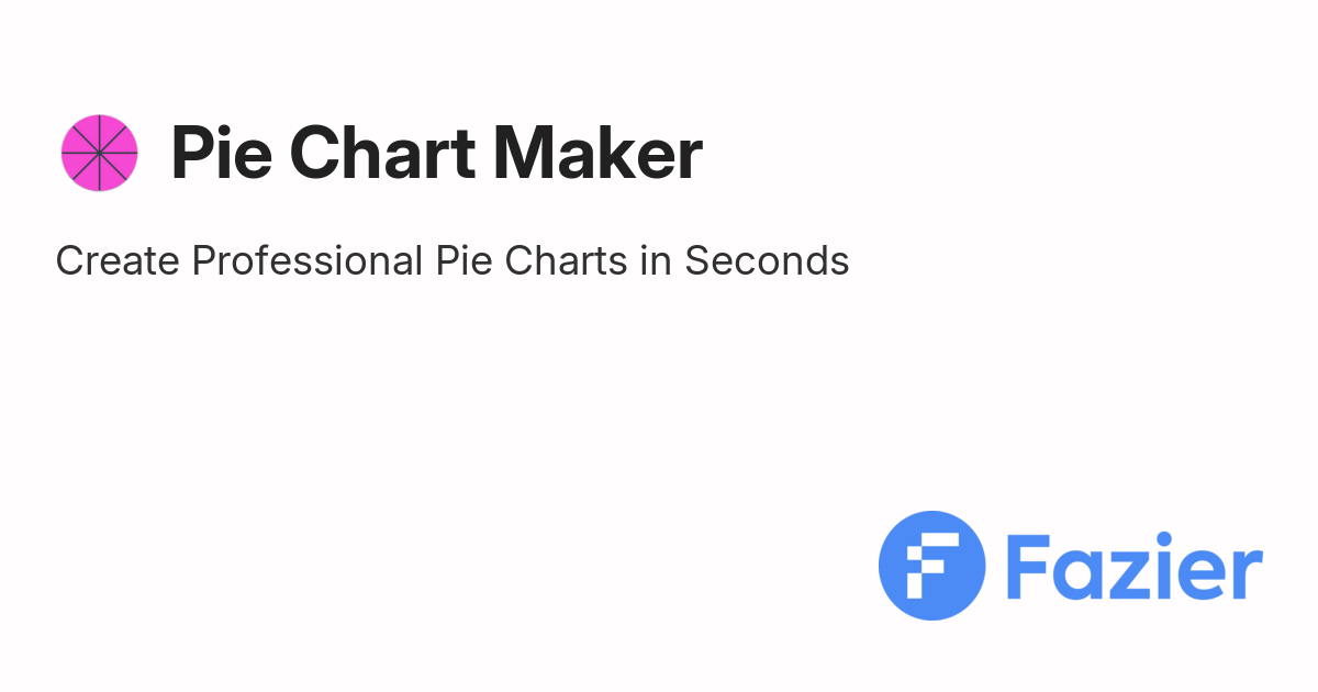 Pie Chart Maker | Fazier