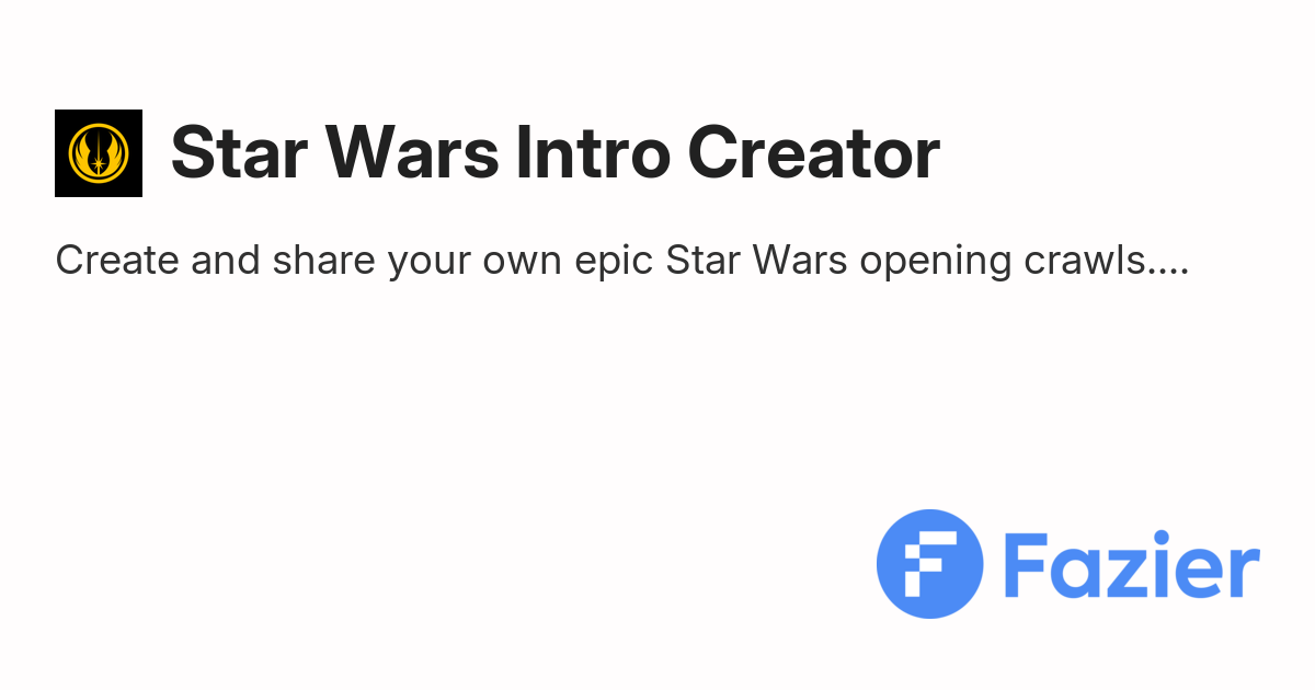 Star Wars Intro Creator | Fazier