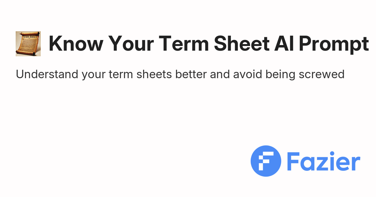 Know Your Term Sheet AI Prompt | Fazier
