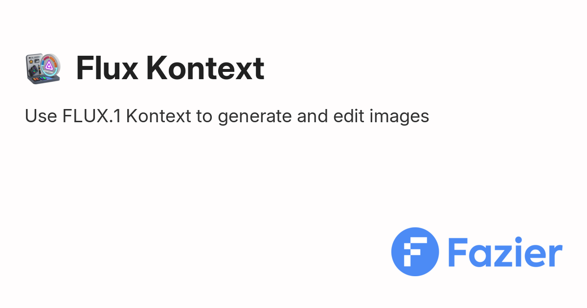 Flux Kontext | Fazier
