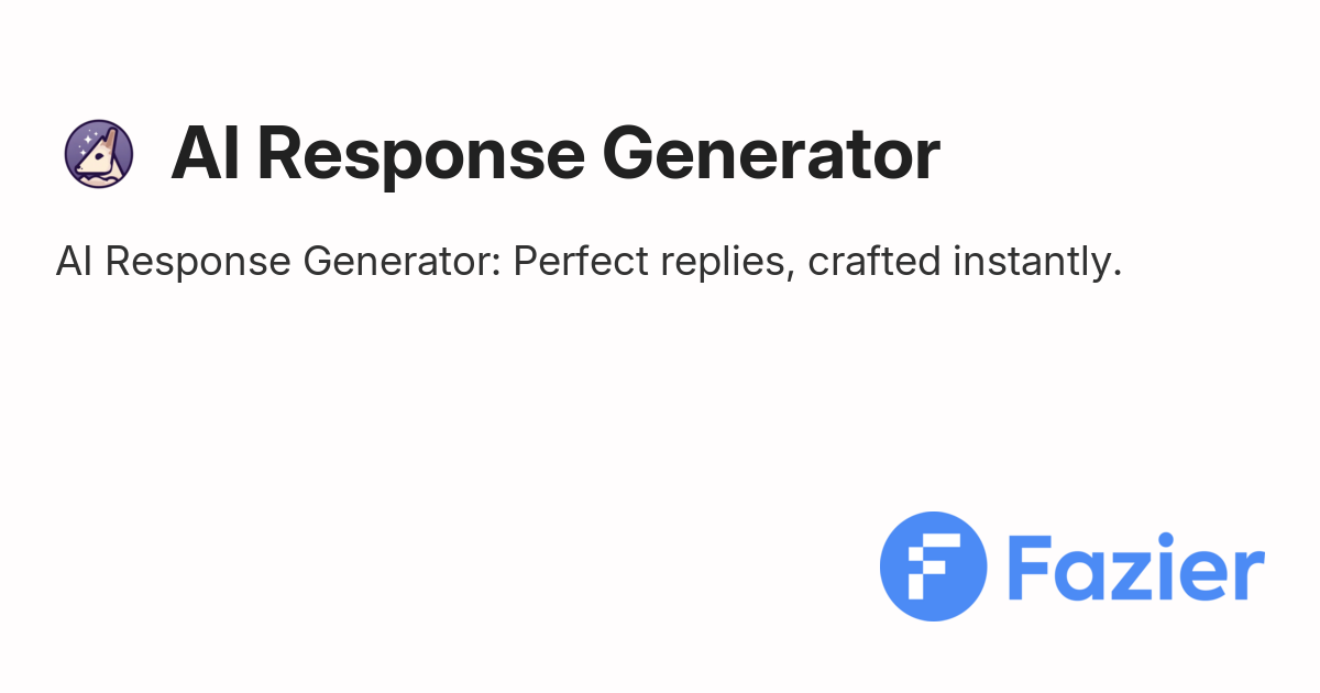 AI Response Generator | Fazier