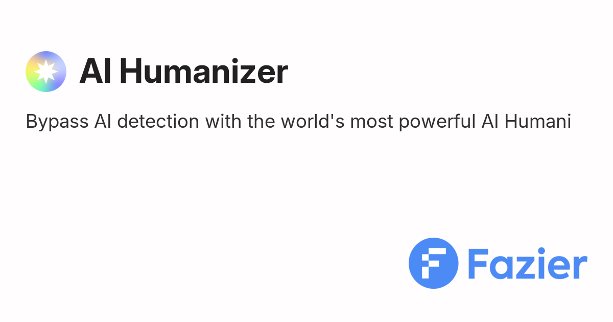 AI Humanizer | Fazier