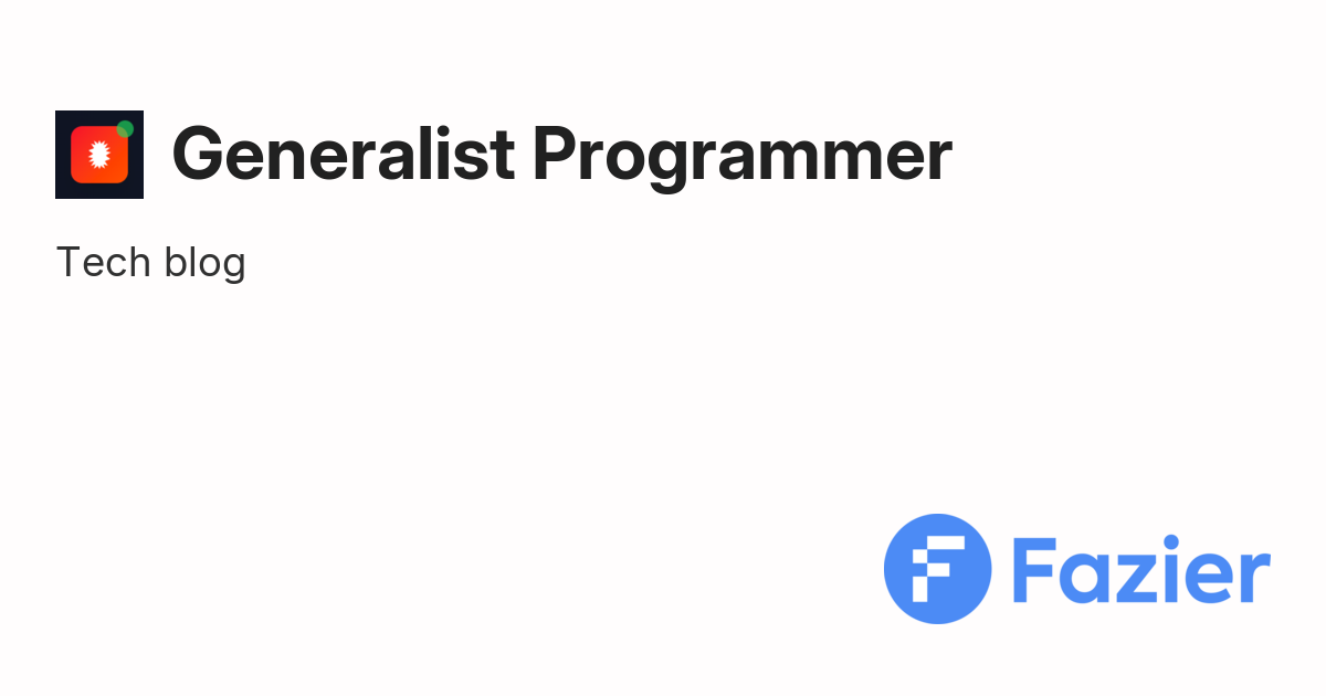 Generalist Programmer Fazier