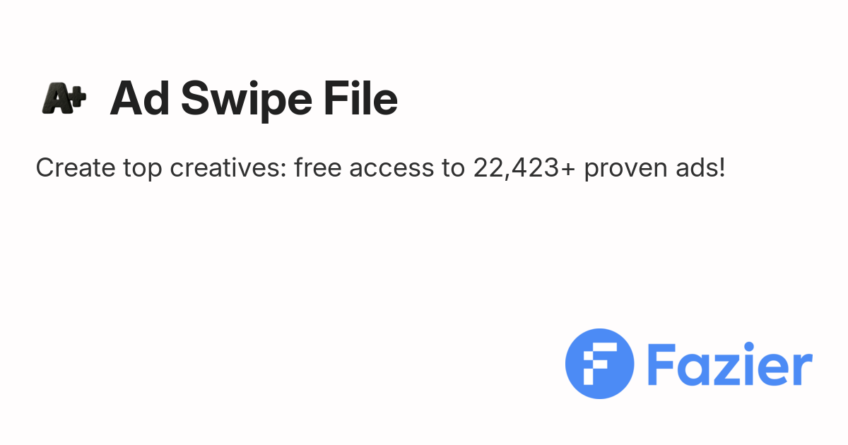 Ad Swipe File | Fazier