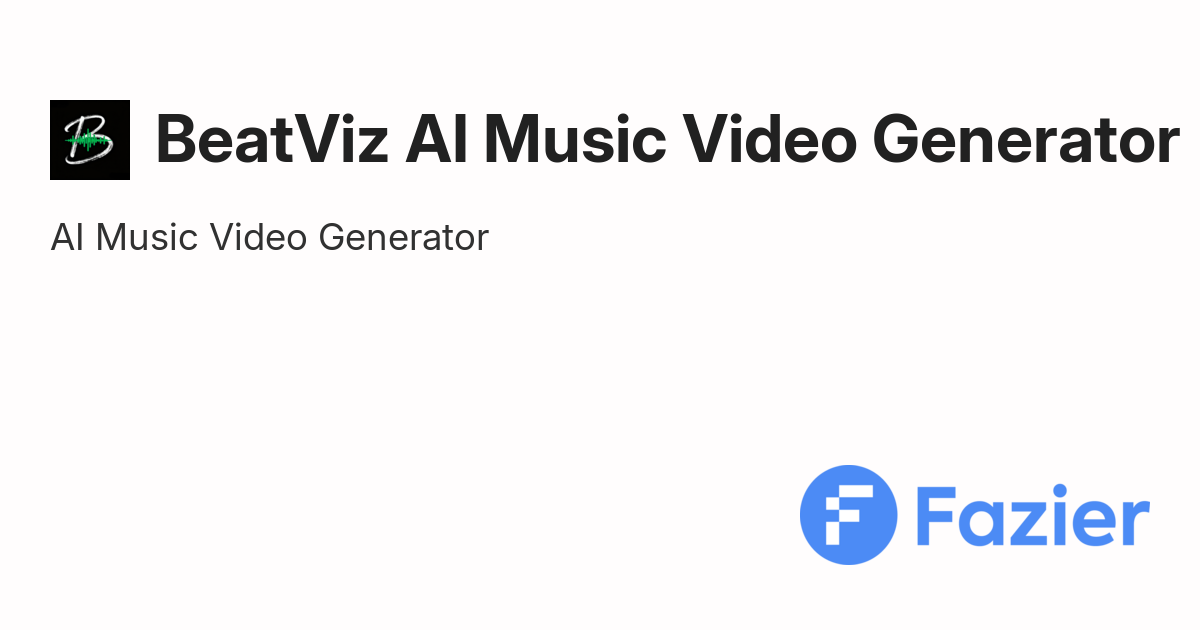 BeatViz AI Music Video Generator | Fazier