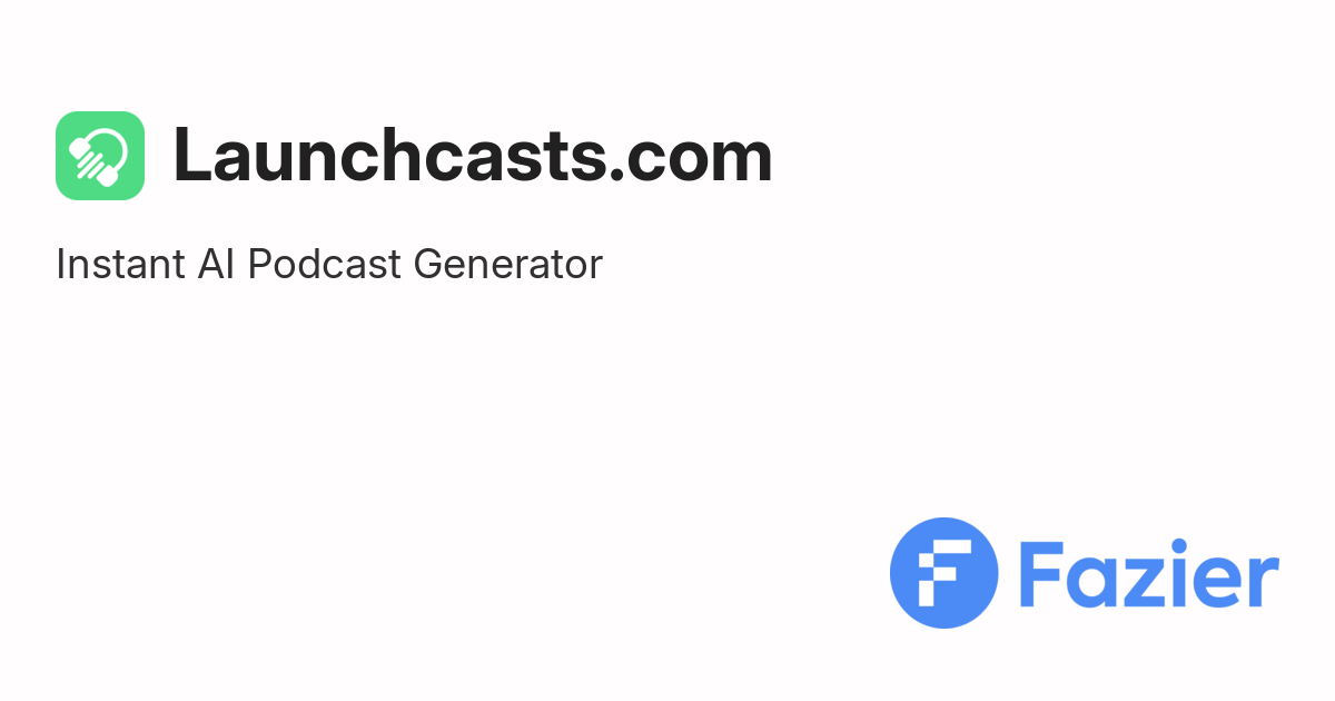 Launchcasts.com | Fazier