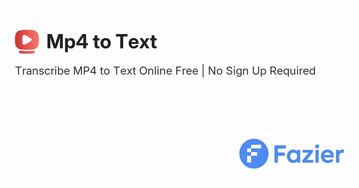 Mp4 to Text | Fazier