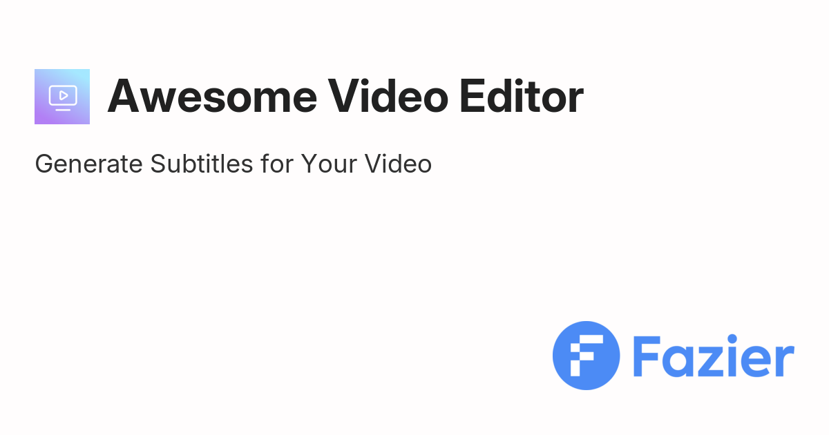 Awesome Video Editor | Fazier