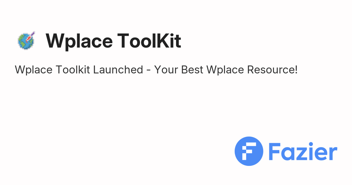 Wplace ToolKit | Fazier