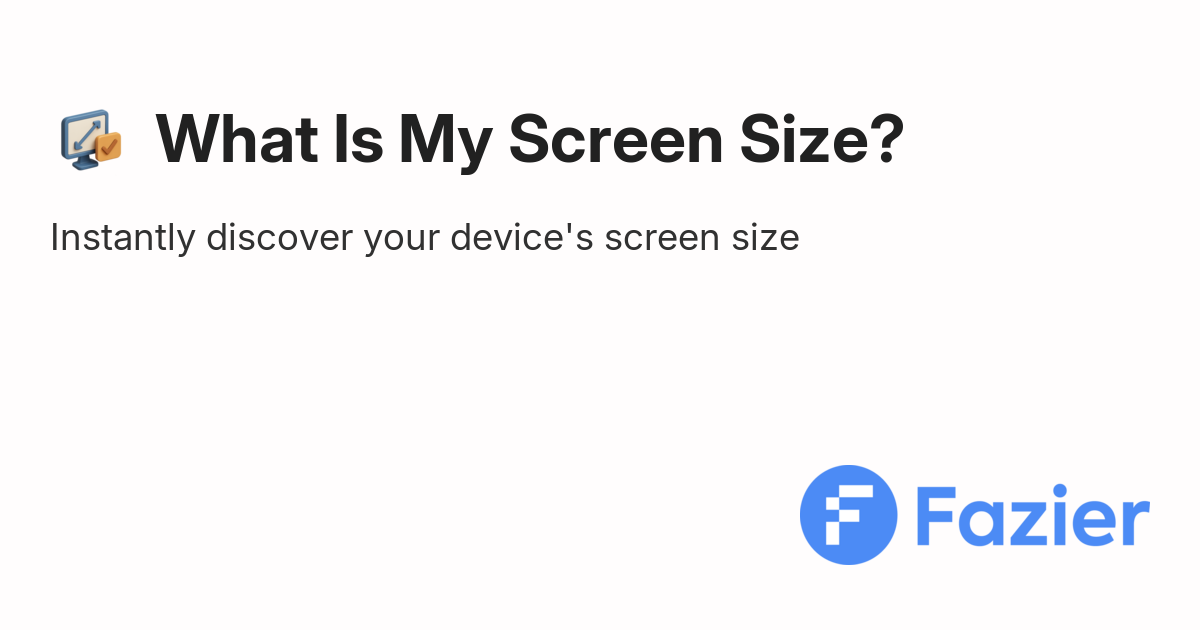 What Is My Screen Size? | Fazier
