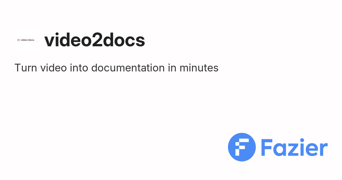 video2docs | Fazier
