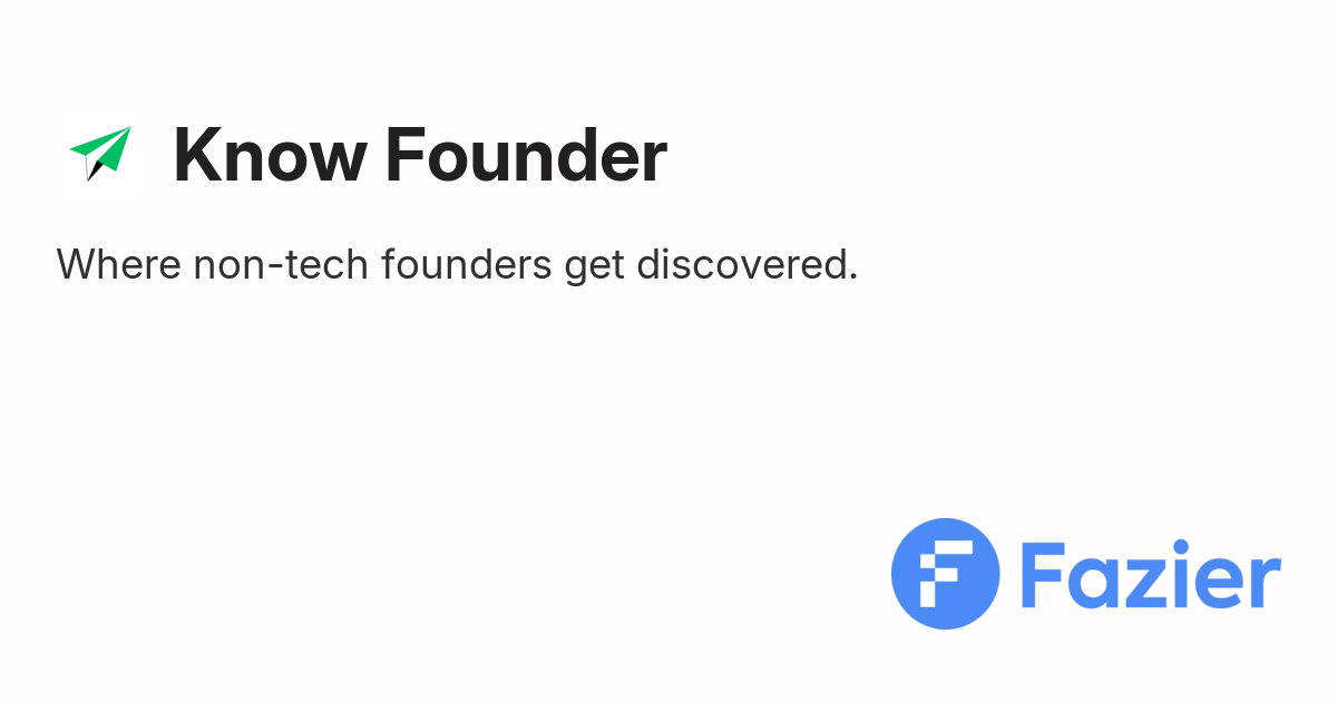 Know Founder | Fazier