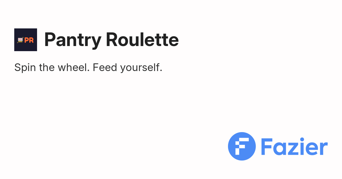 Pantry Roulette | Fazier