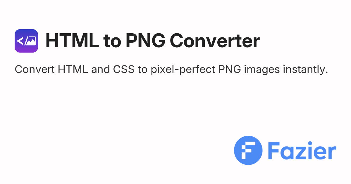 HTML to PNG Converter | Fazier