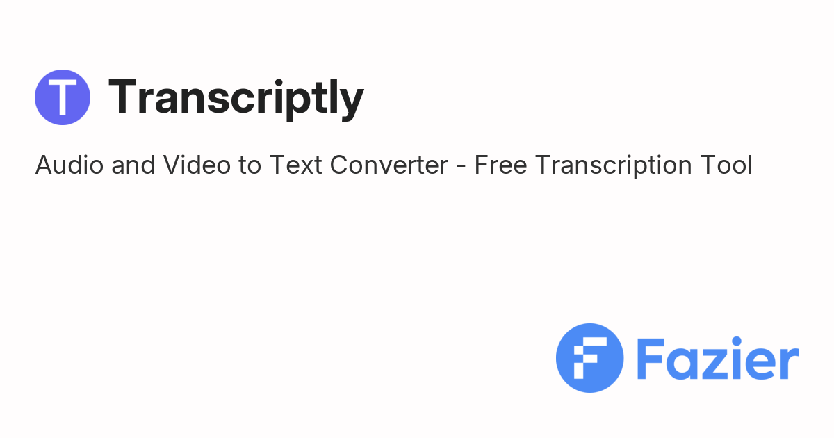 Transcriptly | Fazier