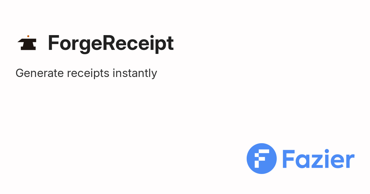 ForgeReceipt | Fazier