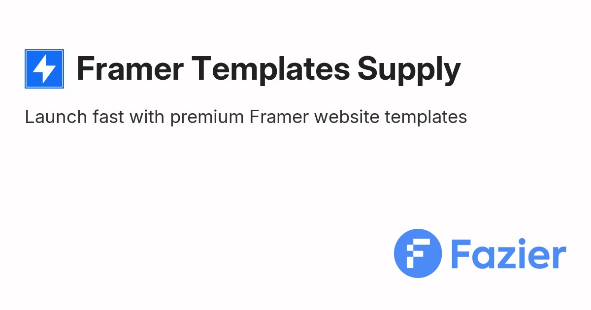Framer Templates Supply | Fazier