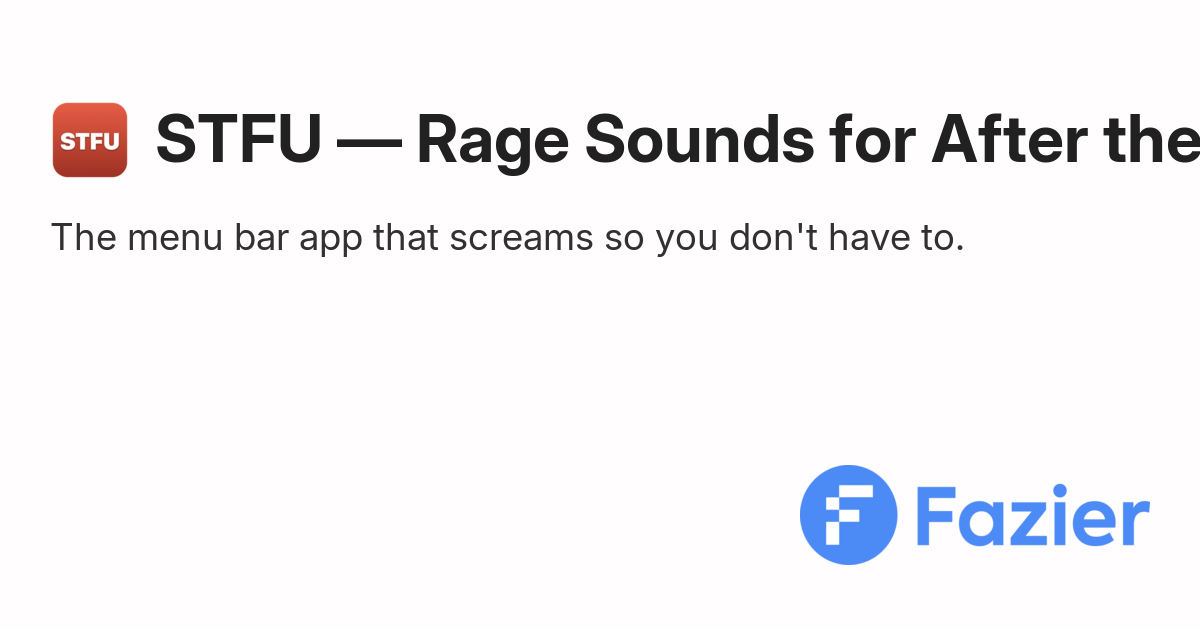 STFU — Rage Sounds for After the Call | Fazier